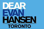 Dear Evan Hansen - Toronto